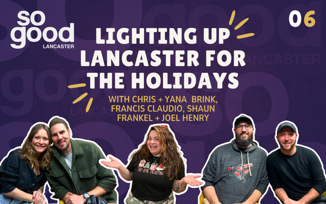 Lighting Up Lancaster for the Holidays